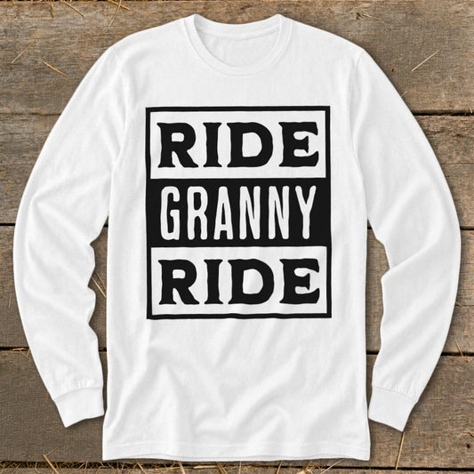 Ride Granny Ride Long Sleeve Tee - White