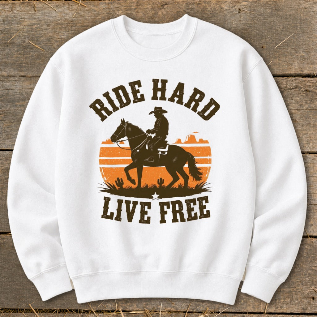 White sweatshirt with cowboy on horse silhouette and "Ride Hard Live Free" text.