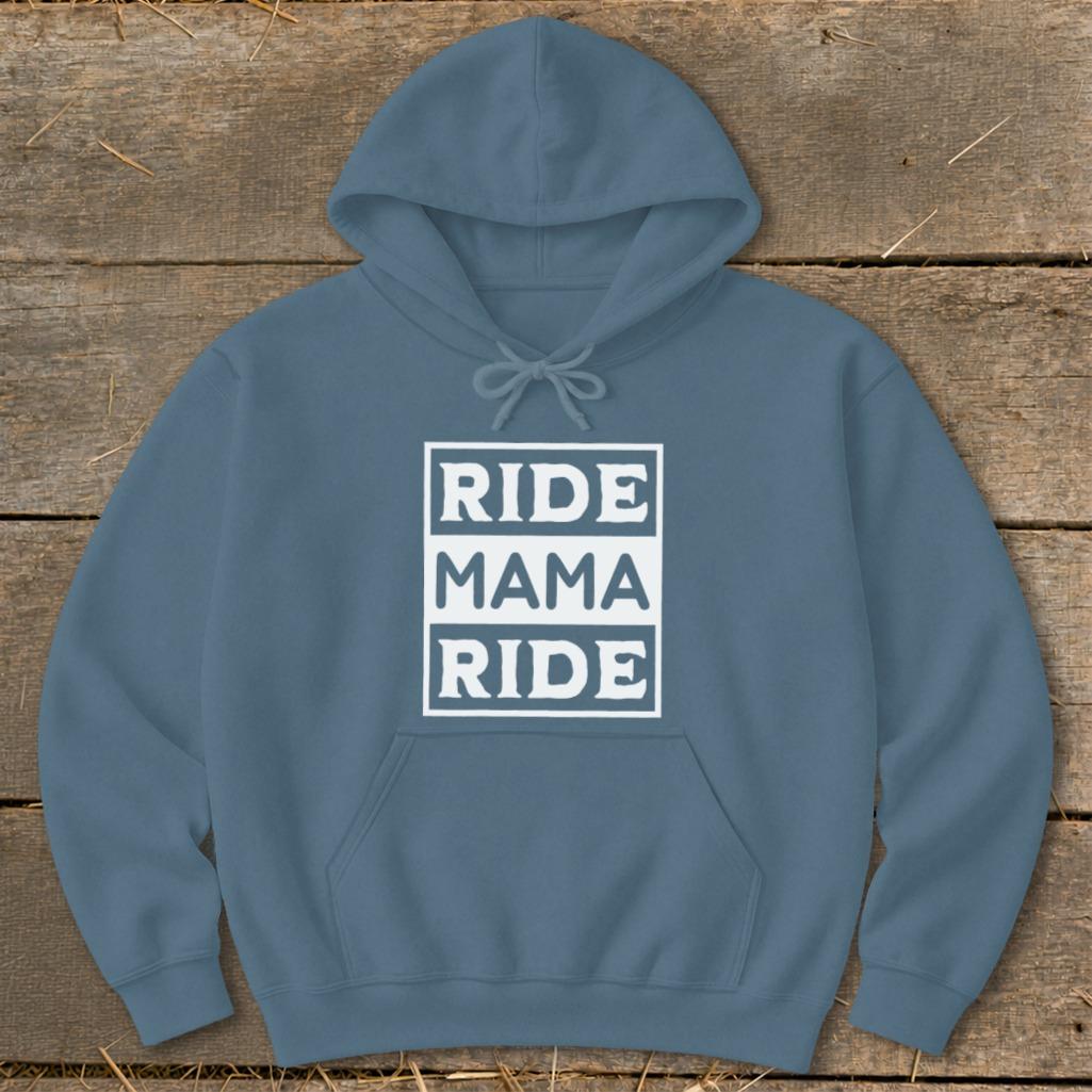 Ride Mama Ride Hoodie