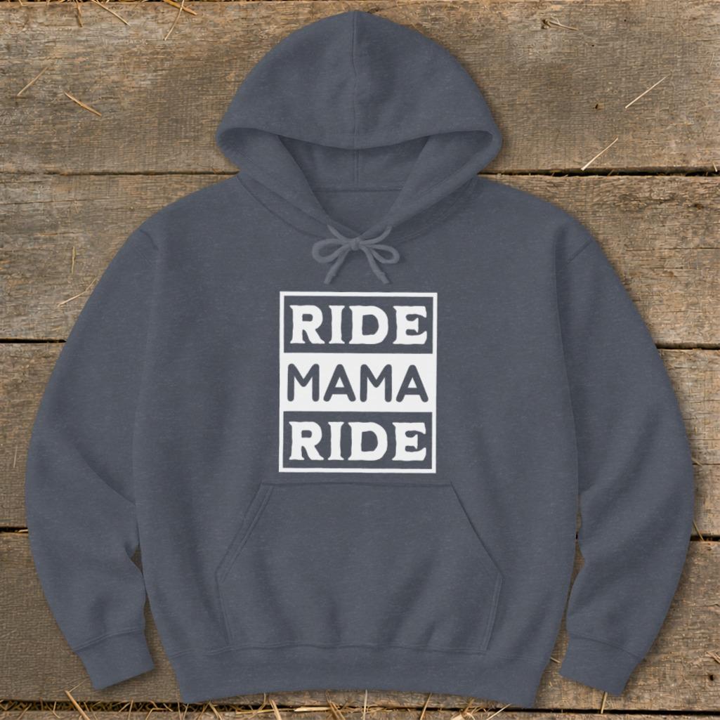 Ride Mama Ride Hoodie