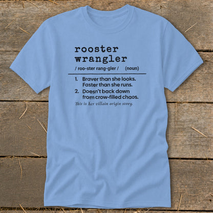 Light blue t-shirt with "rooster wrangler" definition and funny sayings.