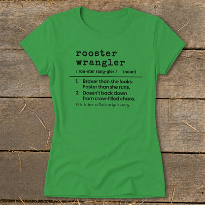 Green t-shirt with definition of "rooster wrangler" and origin story.