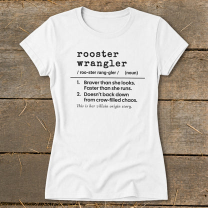 White t-shirt with black text defining "rooster wrangler" and its villain origin story.