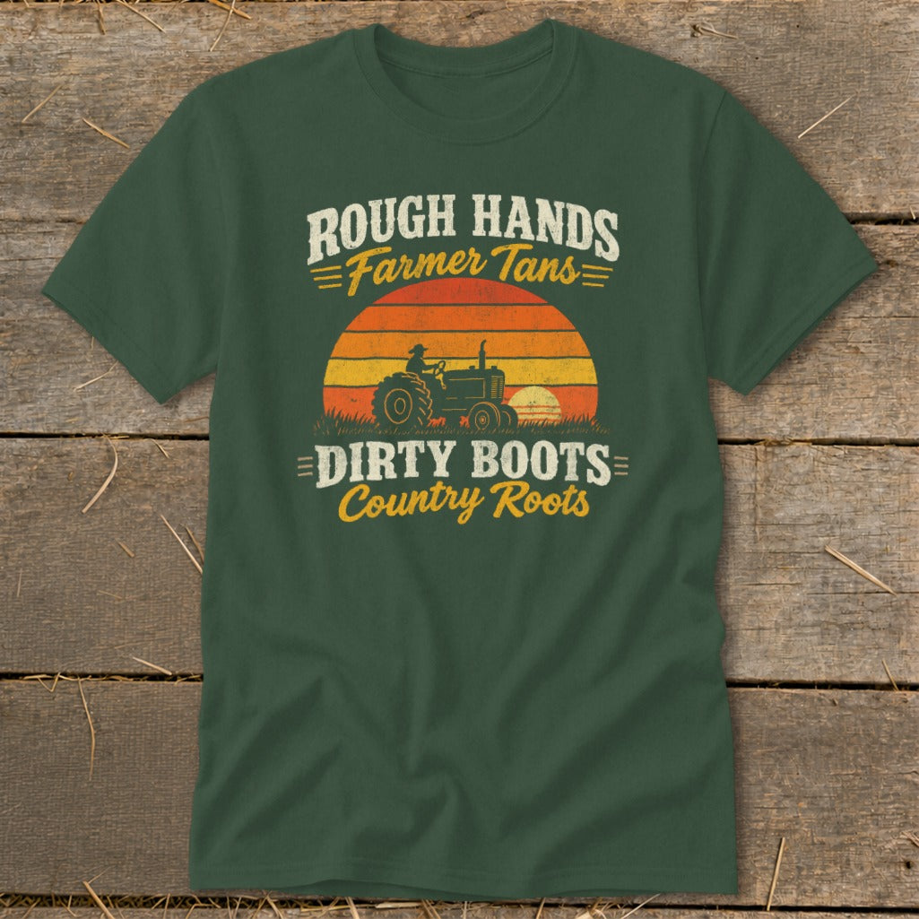 Dark green t-shirt with a vintage tractor graphic and the text Rough Hands Farmer Tans Dirty Boots Country Roots.