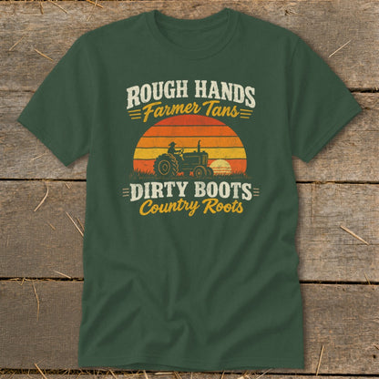 Dark green t-shirt with a vintage tractor graphic and the text Rough Hands Farmer Tans Dirty Boots Country Roots.