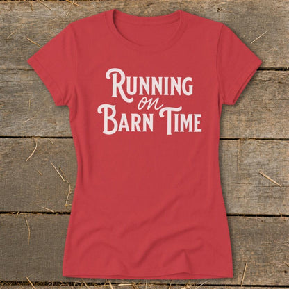 Running on Barn Time Ladies Tee