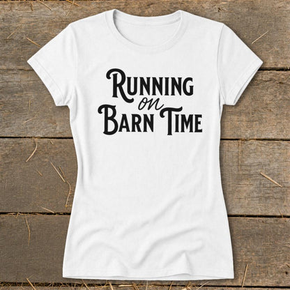 Running on Barn Time Ladies Tee