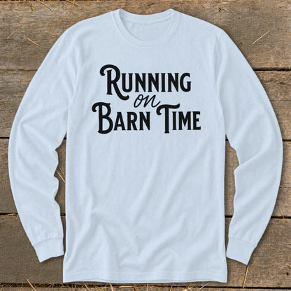 Running on Barn Time Long Sleeve Tee