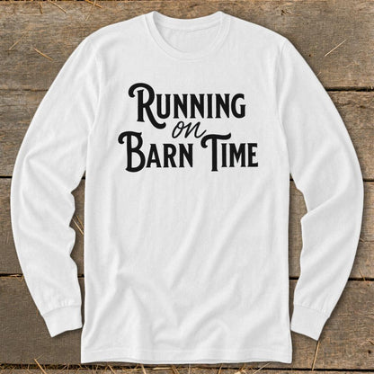 Running on Barn Time Long Sleeve Tee