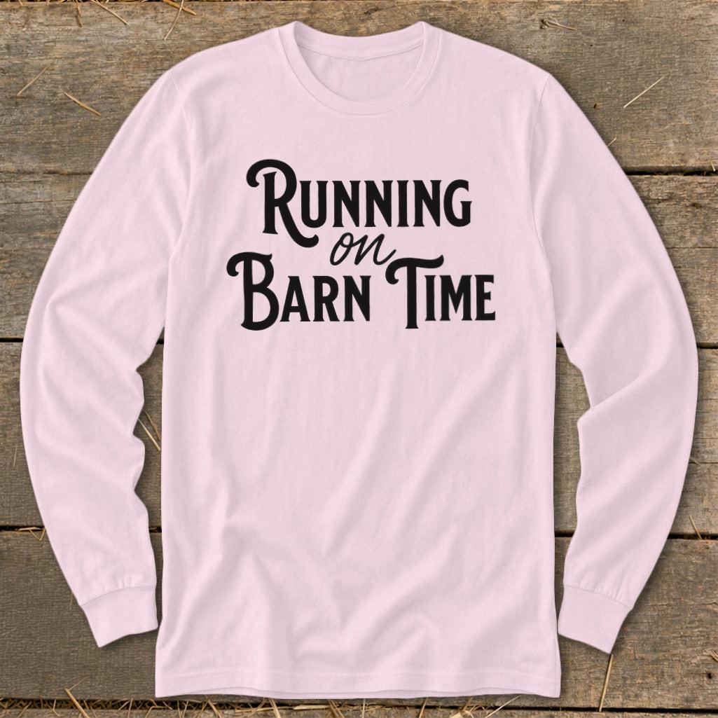 Running on Barn Time Long Sleeve Tee