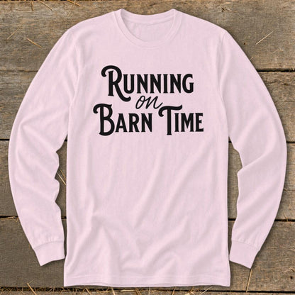 Running on Barn Time Long Sleeve Tee