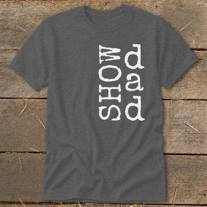Show Dad Classic Tee