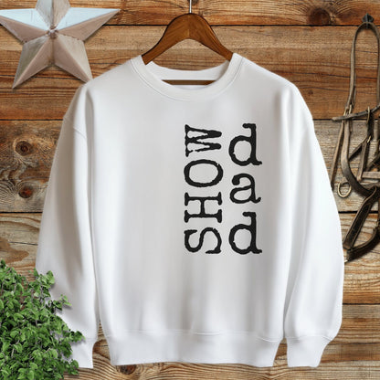 Show Dad Sweatshirt