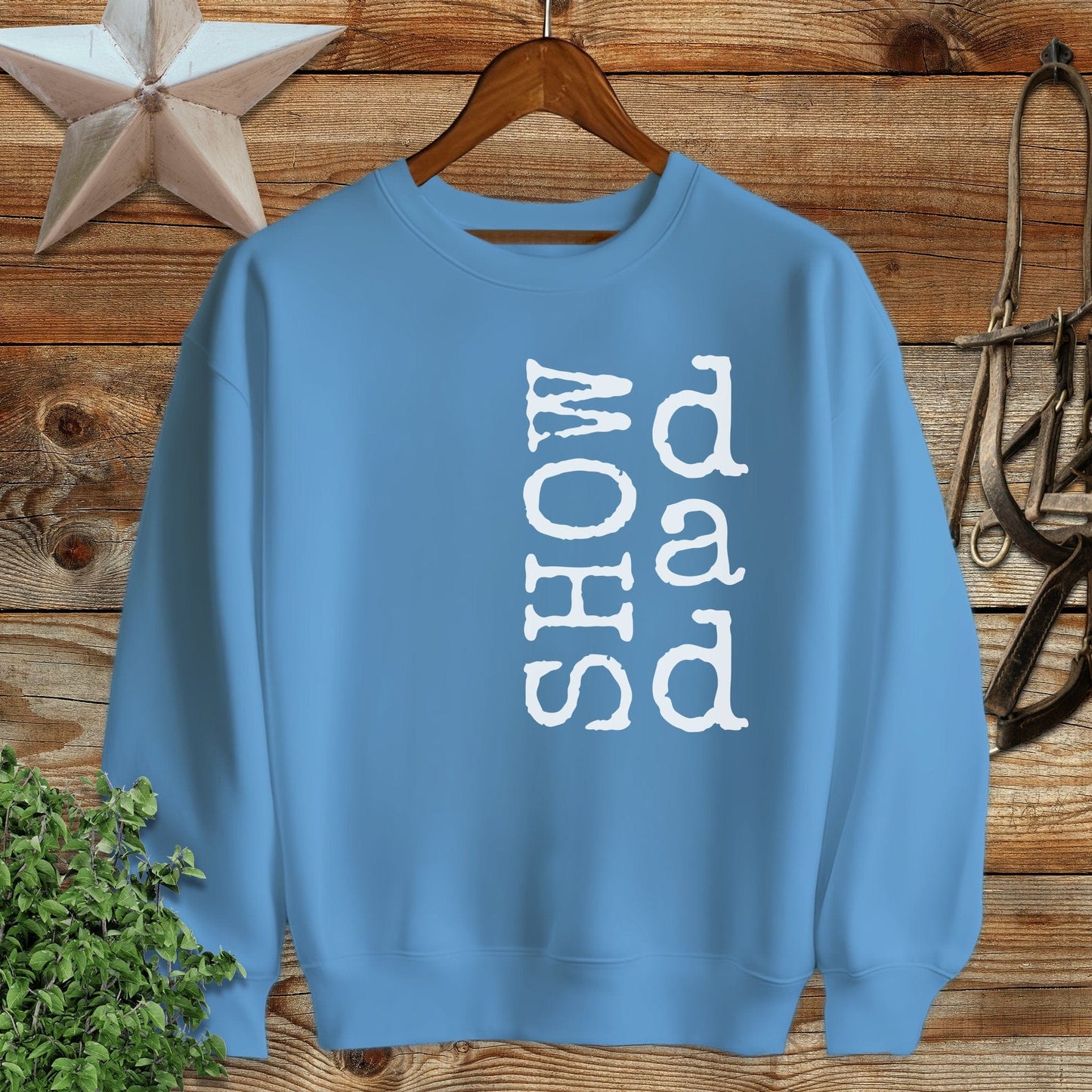Show Dad Sweatshirt