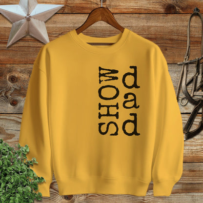 Show Dad Sweatshirt