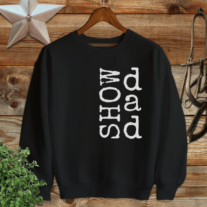 Show Dad Sweatshirt