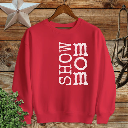 Show Mom Sweatshirt