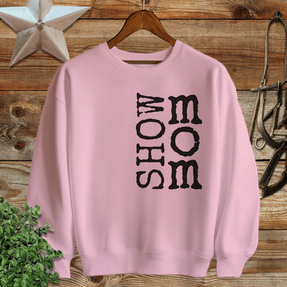 Show Mom Sweatshirt