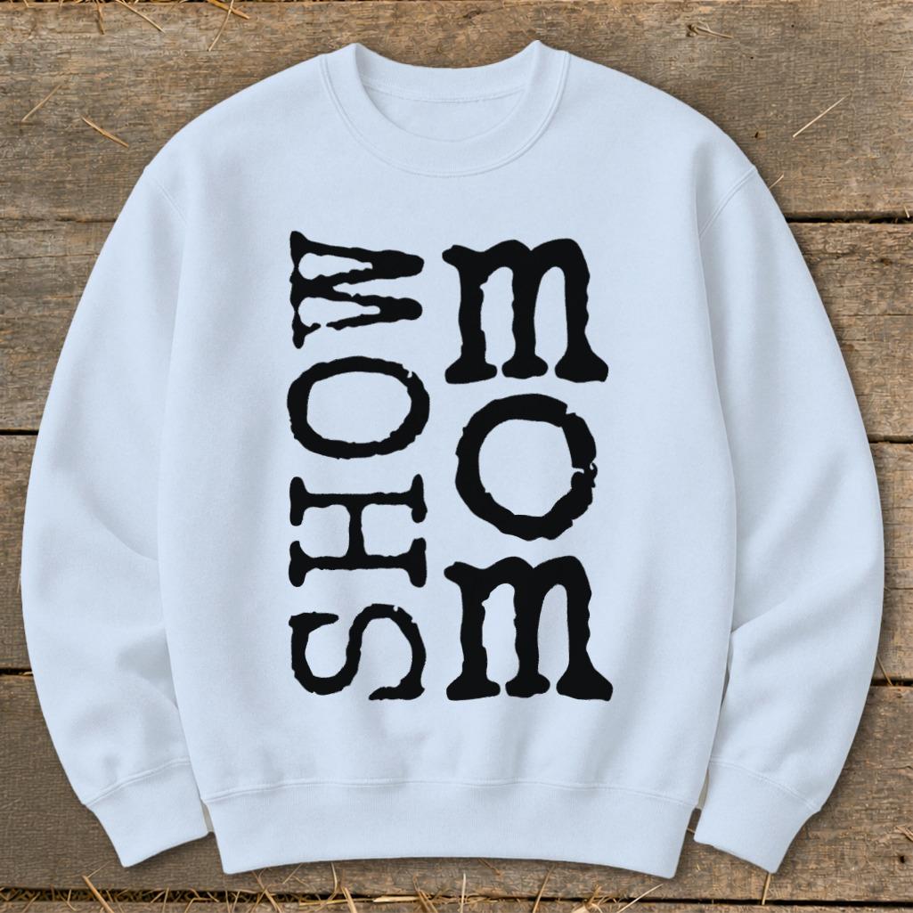 Show Mom Sweatshirt - Light Blue