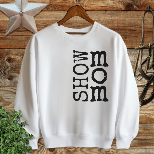 Show Mom Sweatshirt