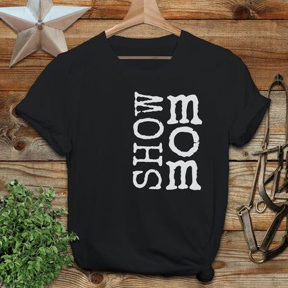 Show Mom T-shirt