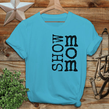 Show Mom T-shirt