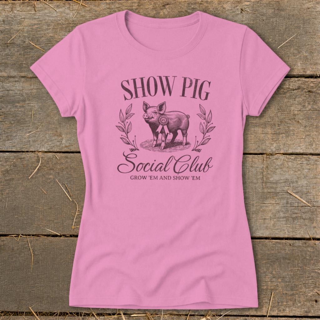 Show Pig Social Club Ladies Tee
