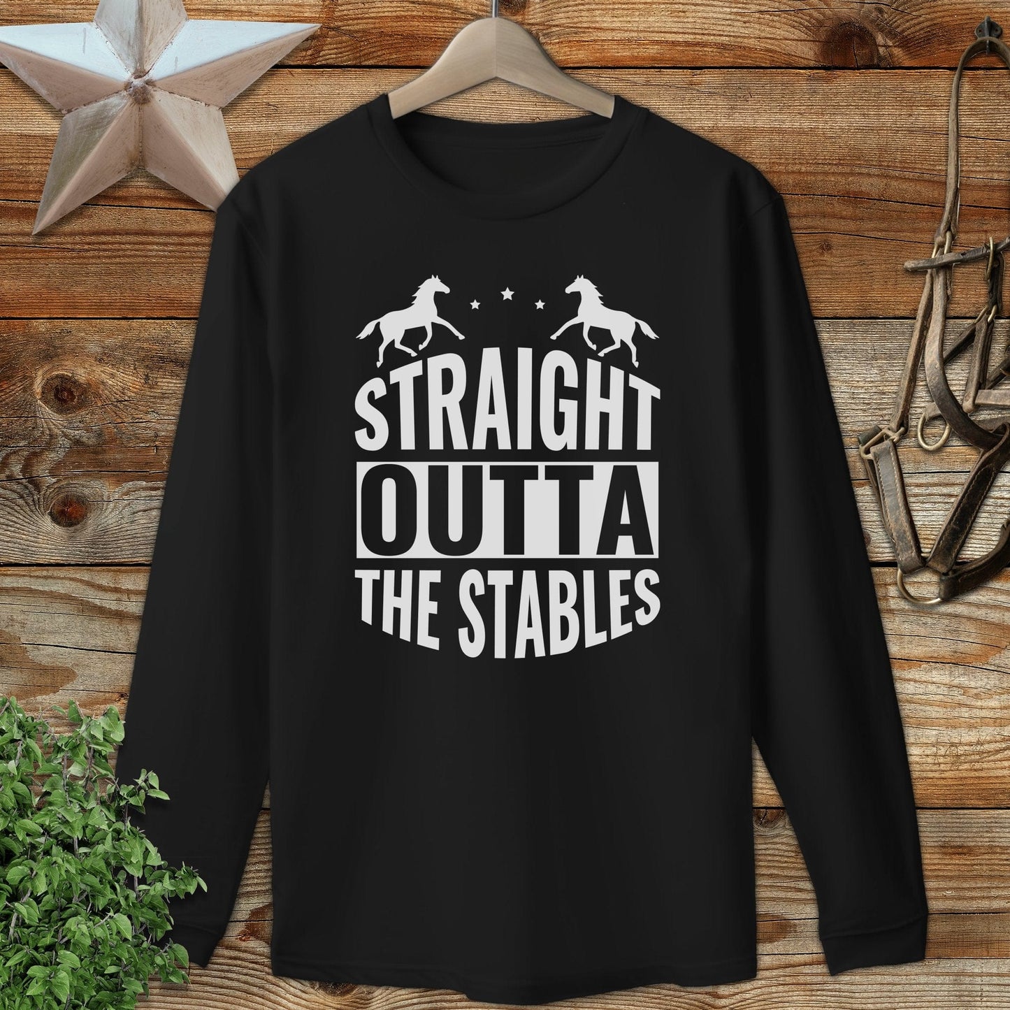 Straight Outta The Stables Long Sleeve Tee