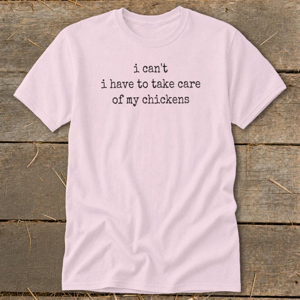 Take Care Of My Chickens Classic Tee