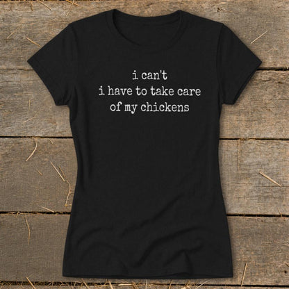Take Care Of My Chickens Ladies Tee