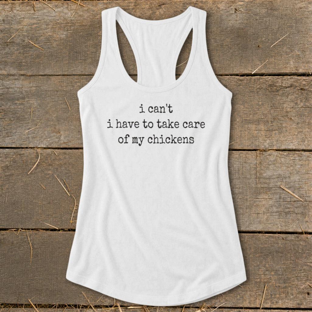 Take Care Of My Chickens Racerback Tank