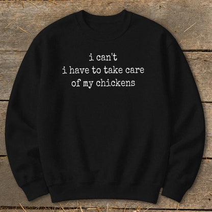 Take Care Of My Chickens Sweatshirt