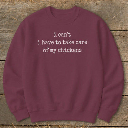 Take Care Of My Chickens Sweatshirt