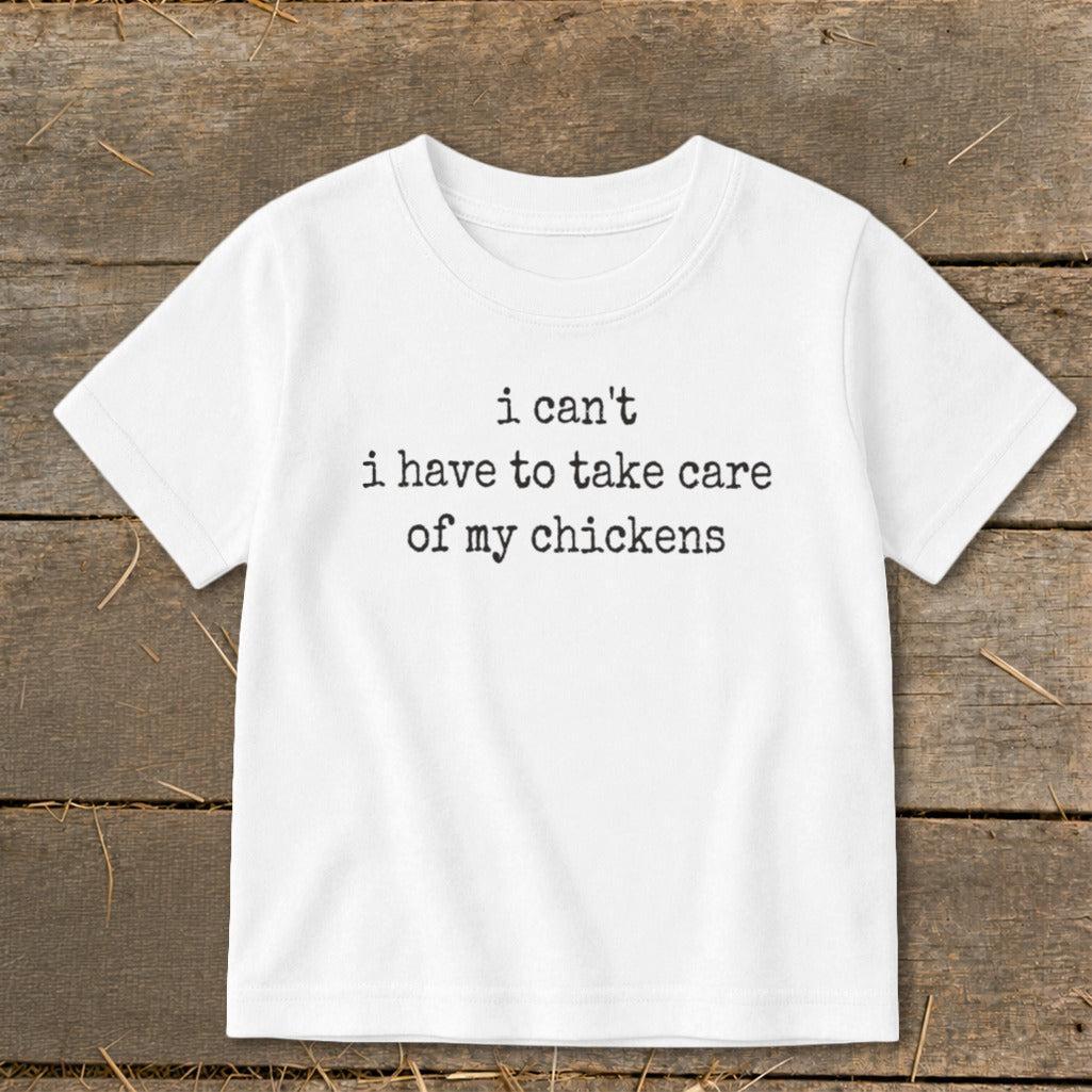 Take Care Of My Chickens Toddler Tee