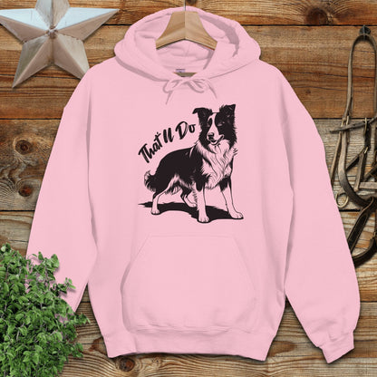 That'll Do Dog Hoodie