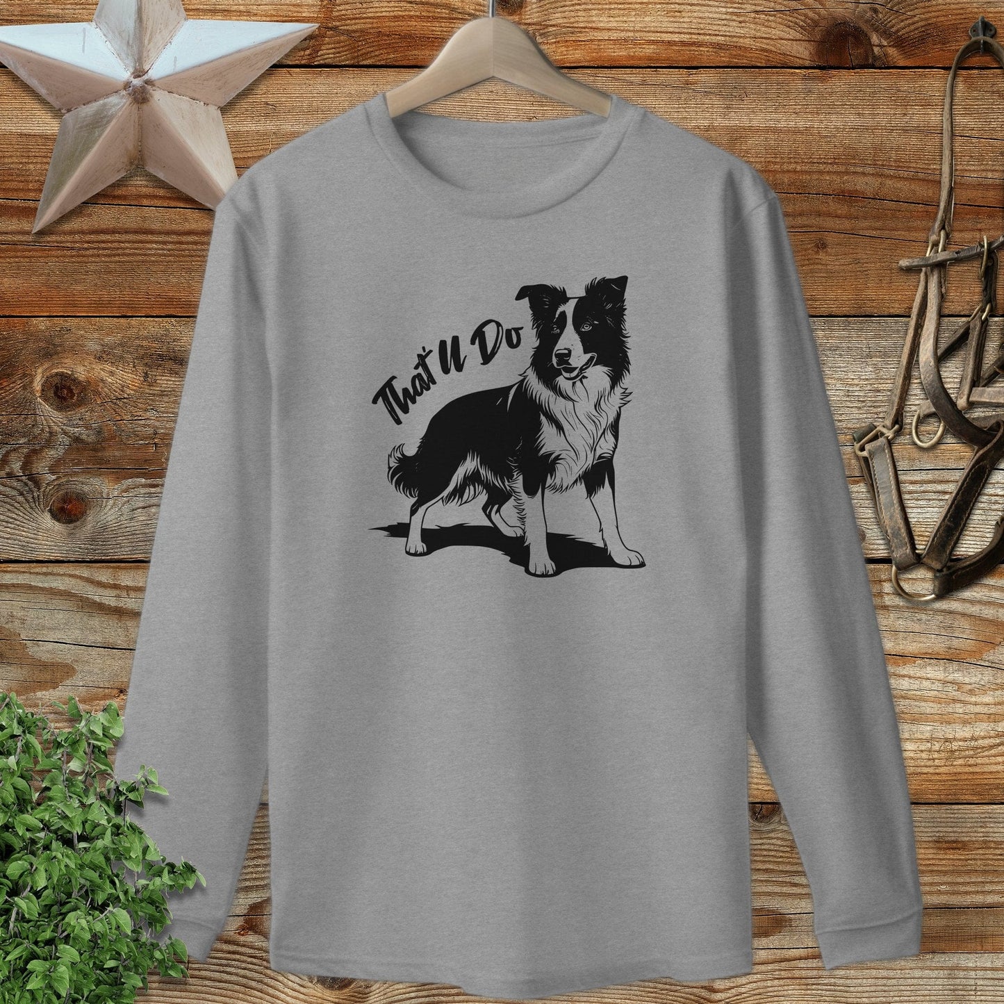 That'll Do Dog Long Sleeve Tee