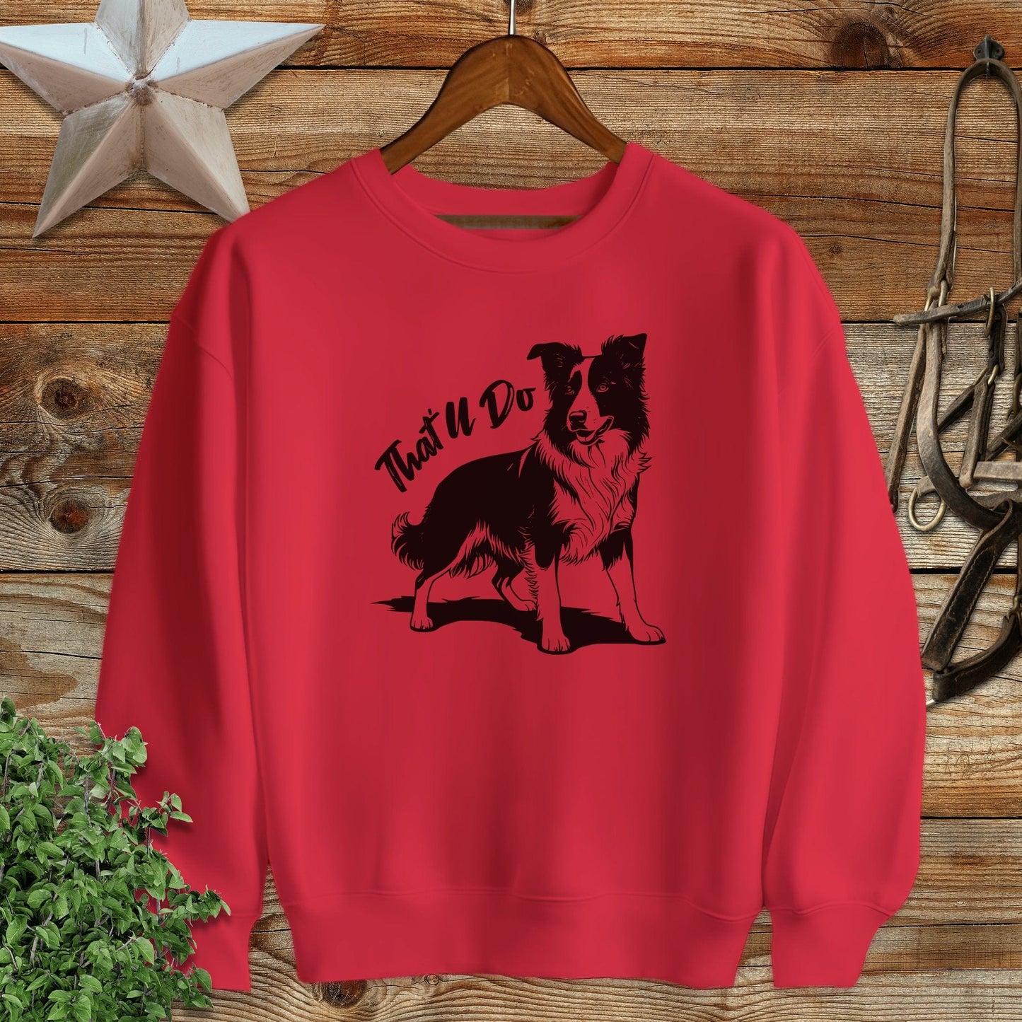 That'll Do Dog Sweatshirt