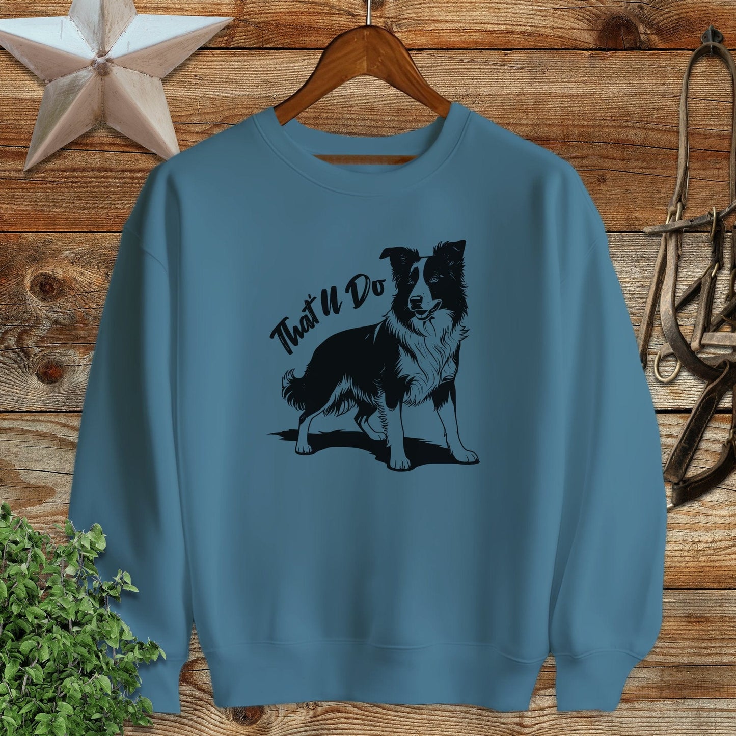 That'll Do Dog Sweatshirt