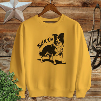 That'll Do Dog Sweatshirt