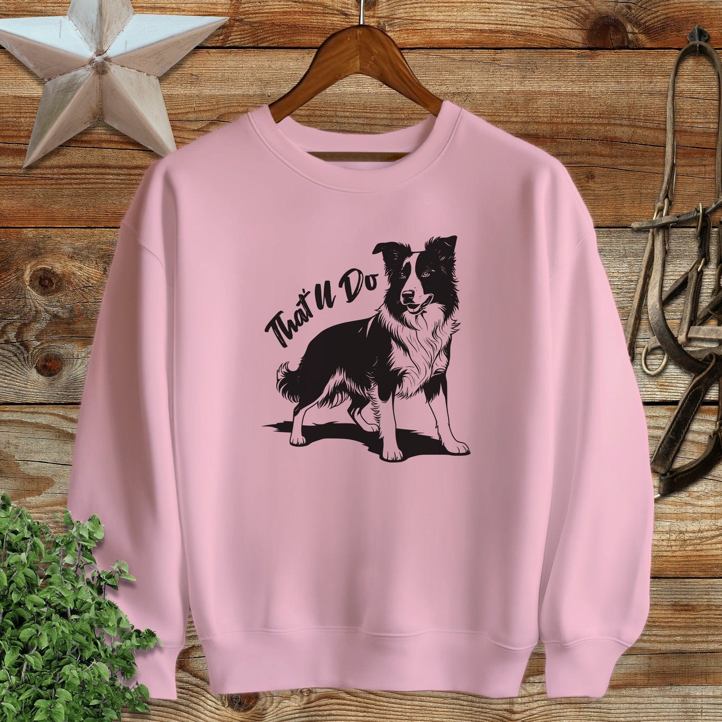 That'll Do Dog Sweatshirt