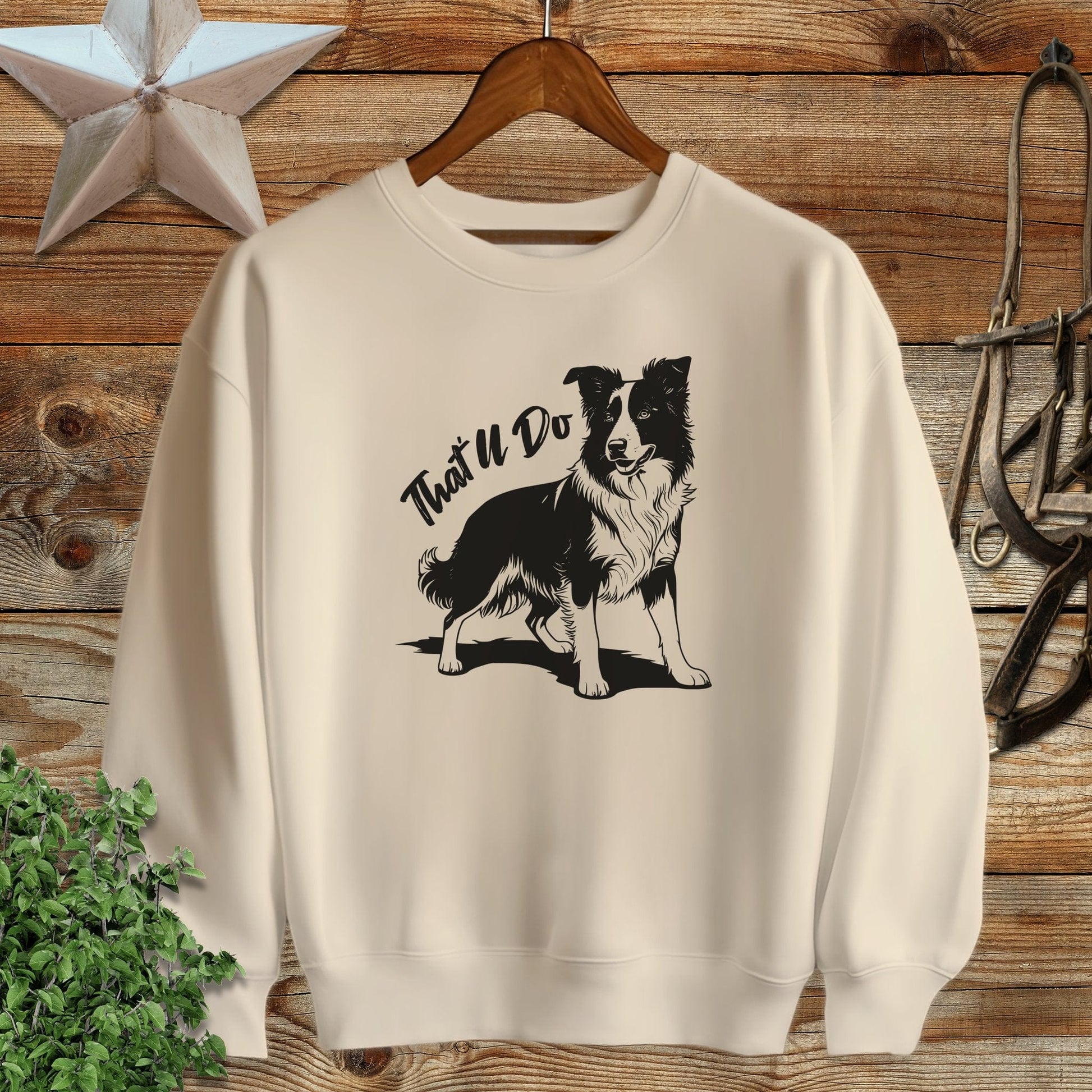 That'll Do Dog Sweatshirt