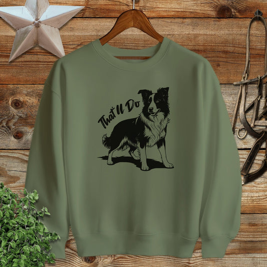 That'll Do Dog Sweatshirt
