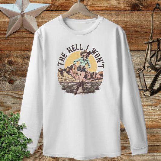 The Hell I Won't Long Sleeve Tee