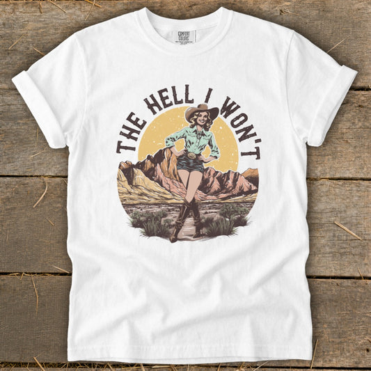 The Hell I Won't Signature Tee