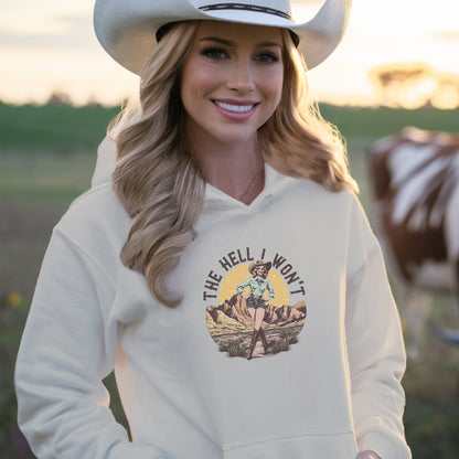 The Hell I Won't Sweatshirt