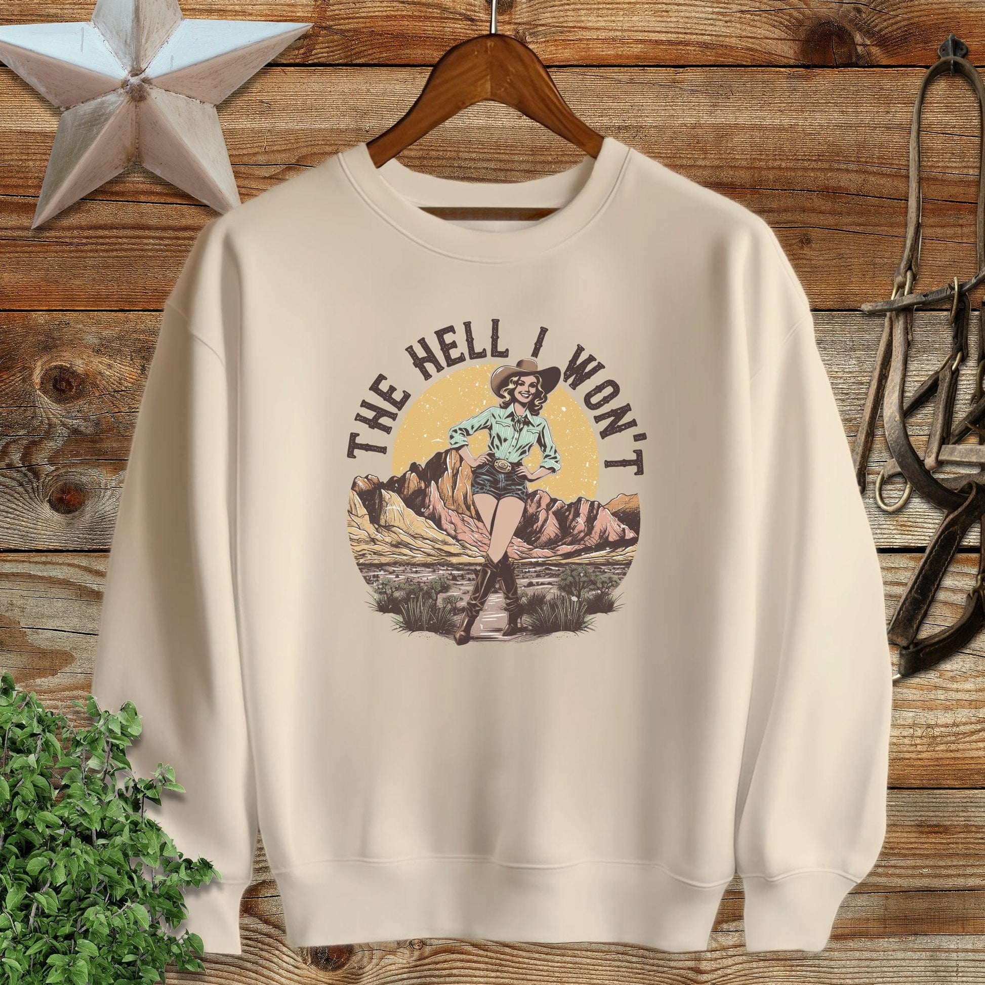 The Hell I Won't Sweatshirt