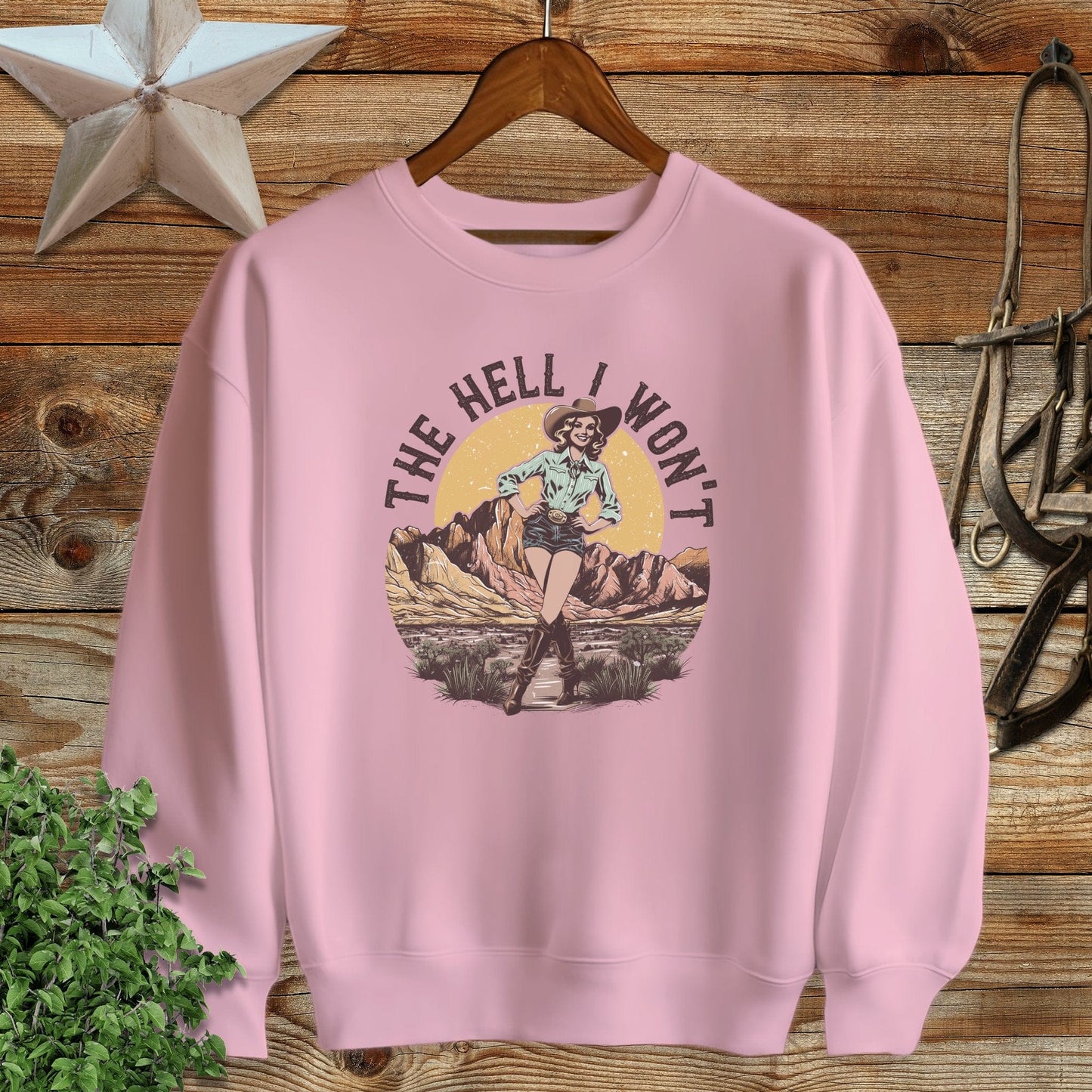The Hell I Won't Sweatshirt