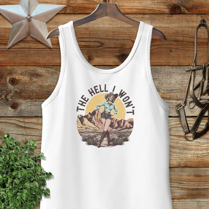 The Hell I Won't Tank Top