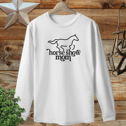 The Horse Show Mom Long Sleeve Tee