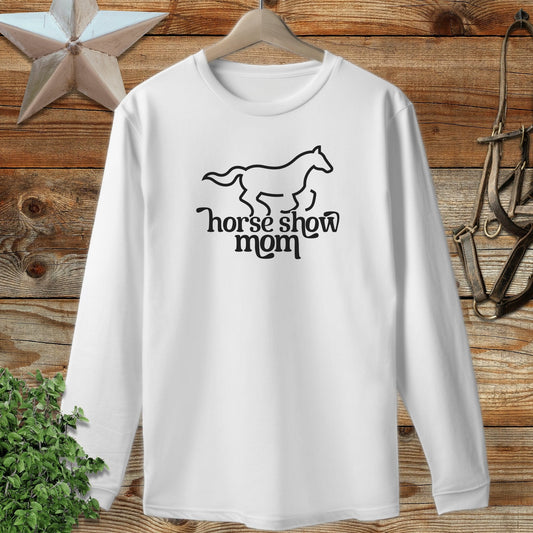 The Horse Show Mom Long Sleeve Tee